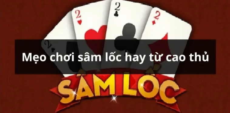 Cách Chơi Sâm Lốc Nhà Cái Vin777 Hấp Dẫn Với Tiền Thưởng Lớn
