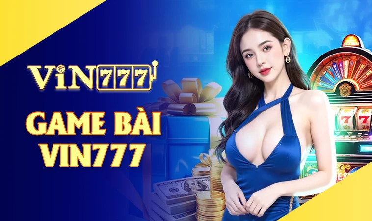 Vin777 - Trang Chủ Vin 777 - Nhà Cái Cá Cược Online Số 1 VN