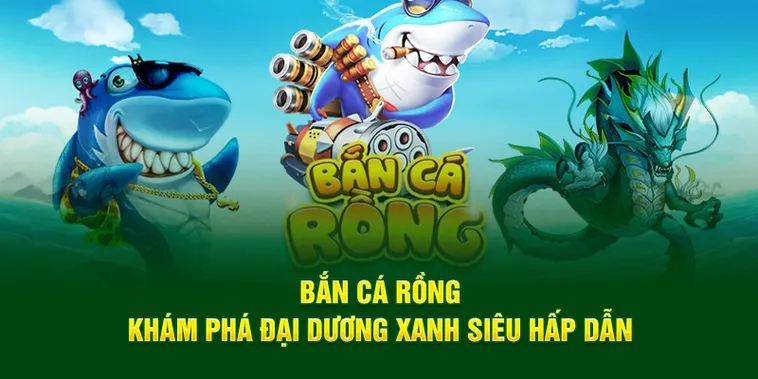 Tìm Hiểu Cách Chơi Bắn Cá Rồng Tại Vin777 Kịch Tính Hấp Dẫn